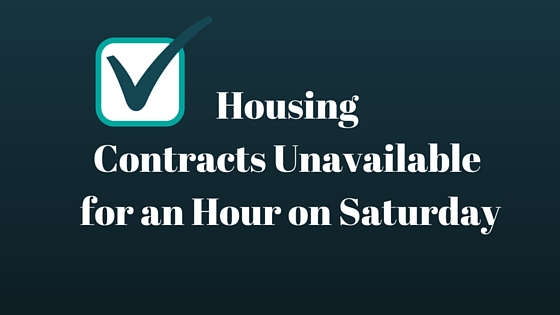 Housing Contracts Interrupted for an Hour on Saturday