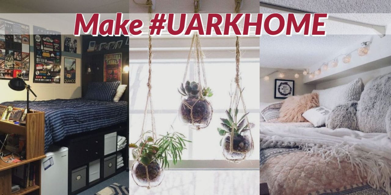 Make #UARKHOME 2019: Decoration Tips for Your Room | UARKHome
