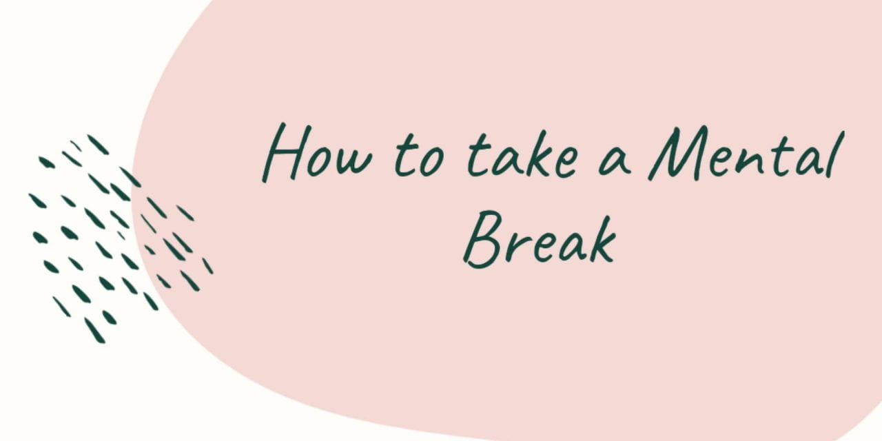 How to Take a Mental Break