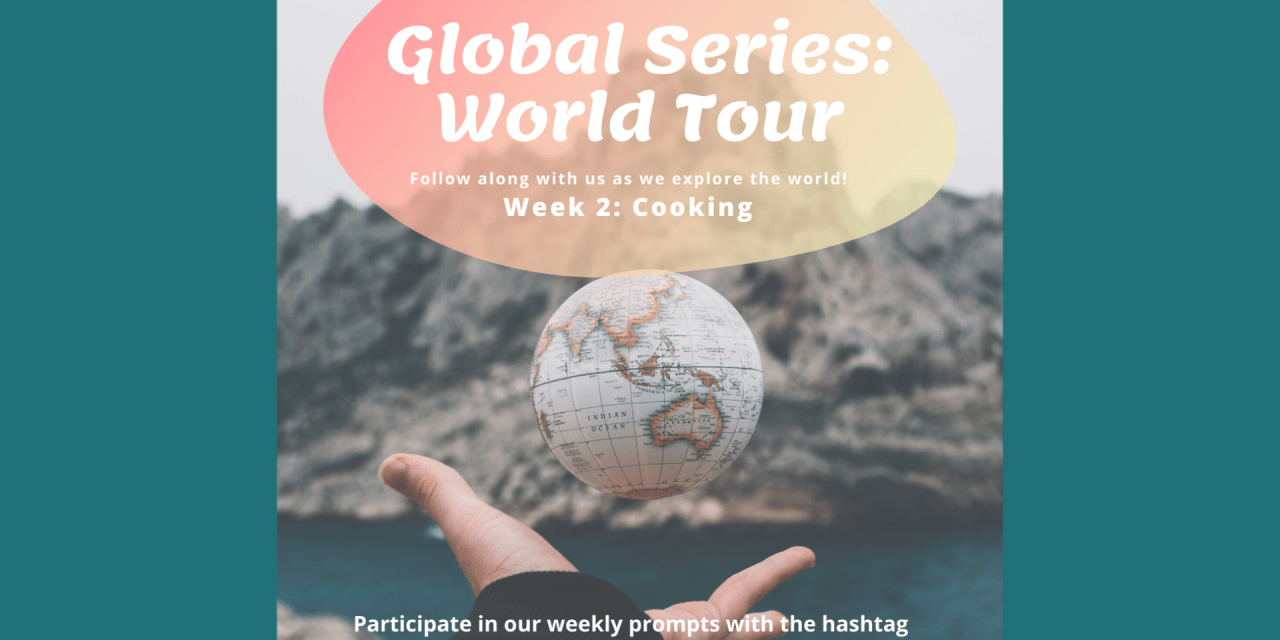 Global Series World Tour: Cooking Across Cultures